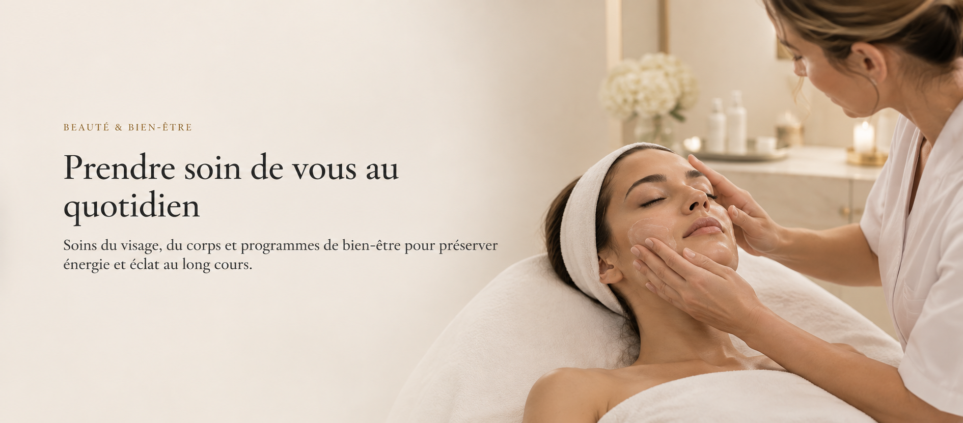 Beauté & bien-être — Prendre soin de vous au quotidien. Soins du visage, du corps et programmes de bien-être pour préserver énergie et éclat au long cours.